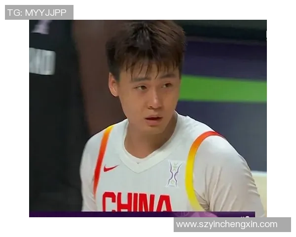 赵睿领衔中国男篮新一代崛起之路展现青春力量与竞技精神